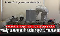 Bakırköy Emniyeti’nden "Sera Villaya" Baskın: 'Maviş' Lakaplı Zehir Taciri Suçüstü Yakalandı!