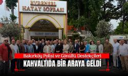 Bakırköy Polisi ve Gönüllü Destekçileri Kahvaltıda Bir Araya Geldi