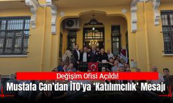 Değişim Ofisi Açıldı: Mustafa Can’dan İTO’ya Katılımcılık Mesajı