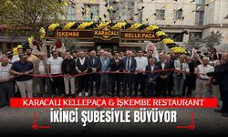 KARACALI KELLEPAÇA & İŞKEMBE RESTAURANT İKİNCİ ŞUBESİYLE BÜYÜYOR