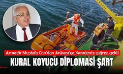 ARMATÖR MUSTAFA CAN: KURAL KOYUCU DİPLOMASİ ŞART