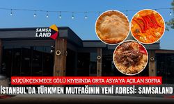 İstanbul'da Türkmen mutfağının yeni adresi: SamsaLand