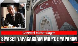 Gazeteci Mithat Sayar: "Ben ülkücüyüm, MHP'liyim. Siyaset yapacaksam MHP'de yaparım!"