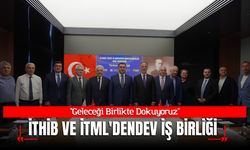 "Geleceği Birlikte Dokuyoruz": İTHİB ve İTML'den Tekstil Eğitiminde Dev İş Birliği