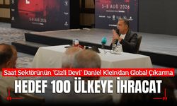Saat Sektörünün "Gizli Devi" Daniel Klein'dan Global Çıkarma: Hedef 100 Ülkeye İhracat