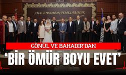 GÖNÜL VE BAHADIR’DAN ‘BİR ÖMÜR BOYU EVET’