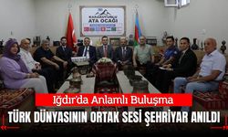 Iğdır'da Anlamlı Buluşma: Türk Dünyasının Ortak Sesi Şehriyar Anıldı