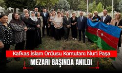 Kafkas İslam Ordusu Komutanı Nuri Paşa, Mezarı Başında Anıldı