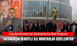 ANTEPLİOĞLU: “VATANDAŞIN DERDİYLE İLK MUHTARLAR DERTLENİYOR”