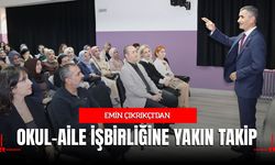 Çıkrıkçı’dan okul-aile iş birliğine yakın takip