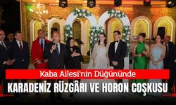 Kaba Ailesi’nin Düğününde Karadeniz Rüzgârı ve Horon Coşkusu
