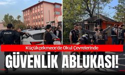 Küçükçekmece Kaymakamlığı'ndan Okul Çevrelerinde Sıkı Sıkıya Güvenlik Ablukası: Denetimler Aralıksız Sürüyor!