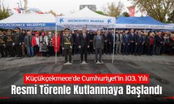 Küçükçekmece’de Cumhuriyet’in 103. Yılı Resmi Törenle Kutlanmaya Başlandı