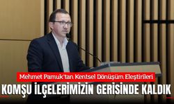 Mehmet Pamuk: Küçükçekmece, komşularımız Bahçelievler ve Avcılar'ın Gerisinde Kaldı