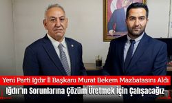 Yeni Parti Iğdır İl Başkanı Murat Bekem Mazbatasını Aldı: "Iğdır'ın Sorunlarına Çözüm Üretmek İçin Çalışacağız"