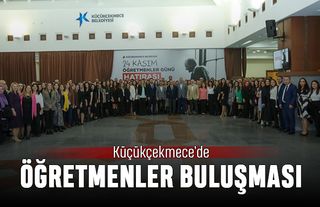 Küçükçekmece’de öğretmenler buluşması