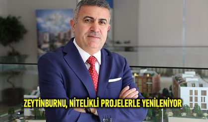 Zeytinburnu, nitelikli projelerle yenileniyor
