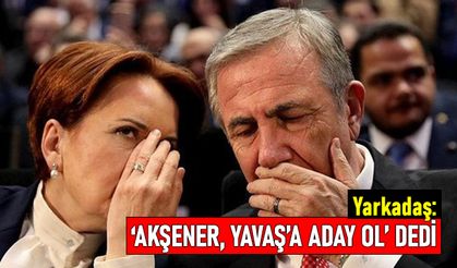 "Meral Akşener, Mansur Yavaş'a 'gel aday ol' dedi"