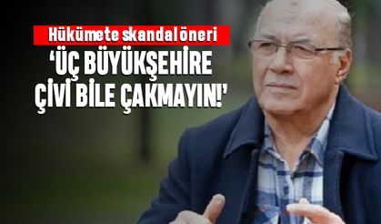 Hükümete skandal öneri; 'İzmir, İstanbul, Ankara'ya kuruş vermeyin'