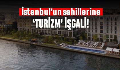 İstanbul'un sahillerine 'Turizm' işgali