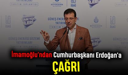 İmamoğlu'ndan Cumhurbaşkanı Erdoğan'a Çağrı