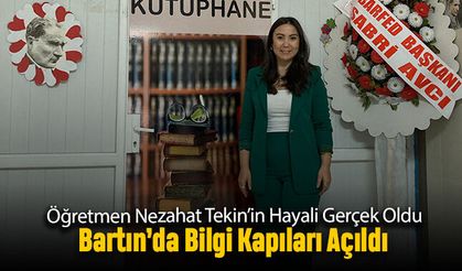 Öğretmen Nezahat Tekin’in Hayali Gerçek Oldu: Bartın’da Bilgi Kapıları Açıldı
