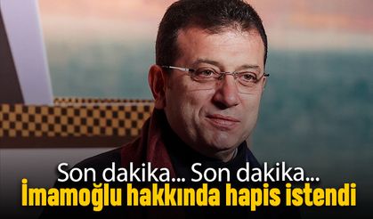 Son dakika; İmamoğlu hakkında hapis istendi