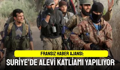 Fransız haber ajansından iddia; Aleviler katlediliyor