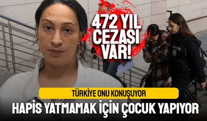 Hapis yatmamak için çocuk yapan kadın Türkiye gündeminde