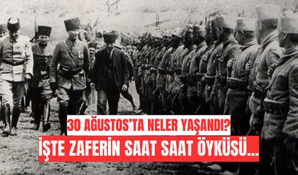 Büyük Taarruz Öncesi, Gecesi ve Zafer Günü: Tarihe Düşen Adımlar