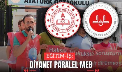 EĞİTİM-İŞ: DİYANET PARALEL MEB