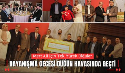 Mert Ali İçin Tek Yürek Oldular: Dayanışma Gecesi Düğün Havasında Geçti