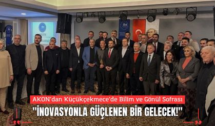 AKON’dan Küçükçekmece’de Bilim ve Gönül Sofrası