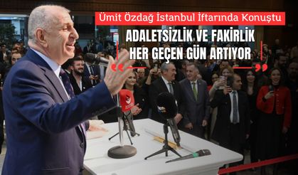 Ümit Özdağ İstanbul İftarında Konuştu: “Adaletsizlik ve Fakirlik Her Geçen Gün Artıyor”