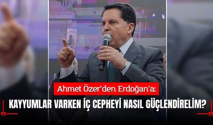 Ahmet Özer’den Erdoğan’a "İç Cephe" Sorusu: "Esenyurt’ta Kayyum Varken Birlik Nasıl Sağlanacak?"