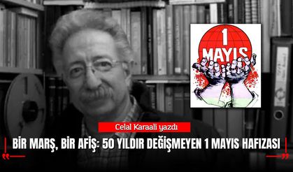 Bir Marş, Bir Afiş: 50 Yıldır Değişmeyen 1 Mayıs Hafızası