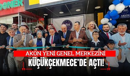 AKON, YENİ GENEL MERKEZİNİ KÜÇÜKÇEKMECE'DE AÇTI