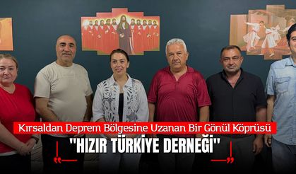 Kırsaldan Deprem Bölgesine Uzanan Bir Gönül Köprüsü: "Hızır Türkiye Derneği"