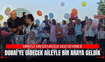 Küçükçekmece’de Umut Buluşması: DMD Hastası Yavuz İlk Doz İçin Dubai’ye Uçuyor!