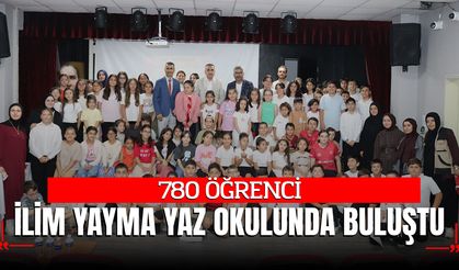 780 ÖĞRENCİ İLİM YAYMA YAZ OKULUNDA BULUŞTU