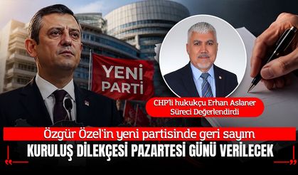 Özgür Özel'in yeni partisinde geri sayım: Kuruluş dilekçesi pazartesi günü verilecek