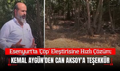 Esenyurt'ta 'Çöp' Eleştirisine Hızlı Çözüm: Kemal Aygün'den Can Aksoy'a Teşekkür
