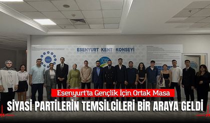 Esenyurt'ta Gençlik İçin Ortak Masa: Siyasi Partilerin Temsilcileri Bir Araya Geldi