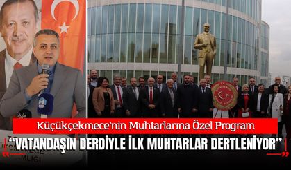 ANTEPLİOĞLU: “VATANDAŞIN DERDİYLE İLK MUHTARLAR DERTLENİYOR”