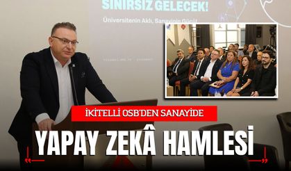 İKİTELLİ OSB'DEN SANAYİDE YAPAY ZEKÂ HAMLESİ