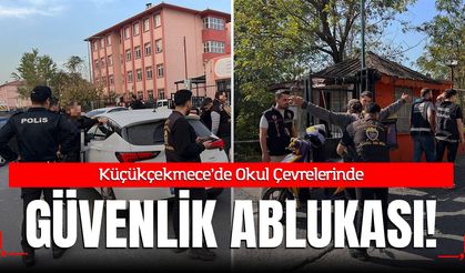 Küçükçekmece Kaymakamlığı'ndan Okul Çevrelerinde Sıkı Sıkıya Güvenlik Ablukası: Denetimler Aralıksız Sürüyor!