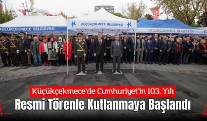 Küçükçekmece’de Cumhuriyet’in 103. Yılı Resmi Törenle Kutlanmaya Başlandı