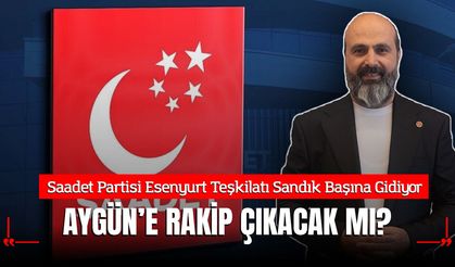 Saadet Partisi Esenyurt Teşkilatı Sandık Başına Gidiyor: Kemal Aygün'e Rakip Çıkacak mı?