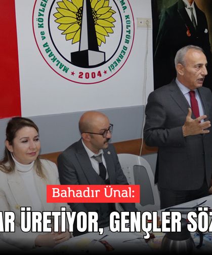 ÜNAL: “KADINLAR ÜRETİYOR, GENÇLER SÖZ SAHİBİ”