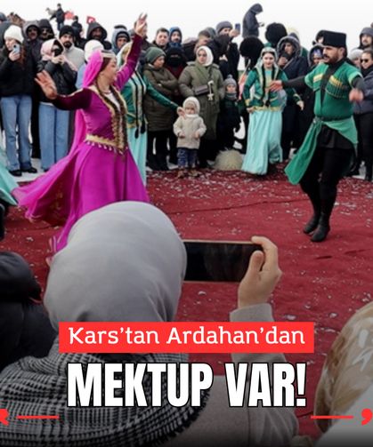 Kars’tan Ardahan’dan Mektup Var
